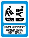 GS-006 SEÑALAMIENTO LEVANTA CORRECTAMENTE APOYATE EN LOS PIES NO EN LA ESPALDA